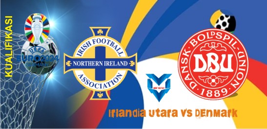 Prediksi Irlandia Utara vs Denmark, Kualifikasi Euro 21 November 2023