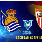 Prediksi Sociedad vs Sevilla, La Liga Spanyol 26 November 2023