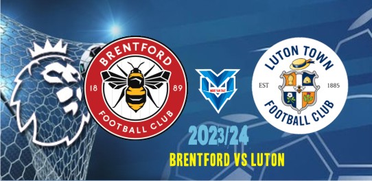 Prediksi Brentford vs Luton , Liga Inggris 2 Desember 2023