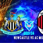 Prediksi Newcastle vs AC Milan , UEFA Champions League 14 Desember 2023