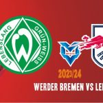 Prediksi Werder Bremen vs Leipzig, Bundesliga 20 Desember 2023