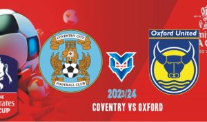 Prediksi Coventry vs Oxford , FA Cup 6 Januari 2024