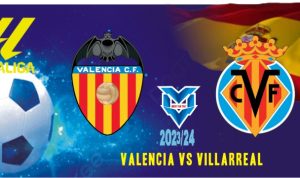 Prediksi Valencia vs Villarreal, La Liga Spanyol 3 Januari 2024