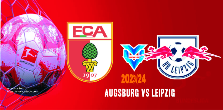 Prediksi Augsburg vs Leipzig, Bundesliga 10 Februari 2024